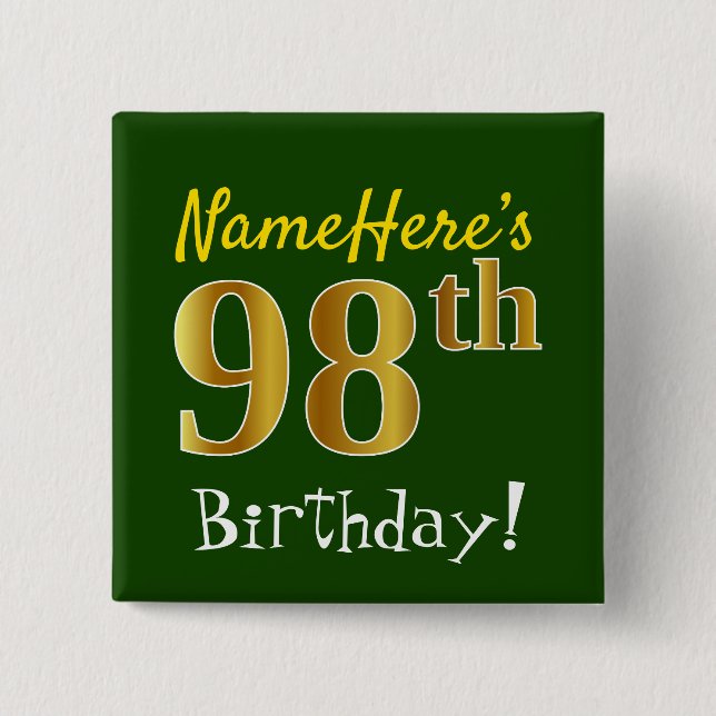 Green, Faux Gold 98th Birthday, With Custom Name Button (Front)
