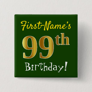 Green, Faux Gold 99th Birthday, With Custom Name Button