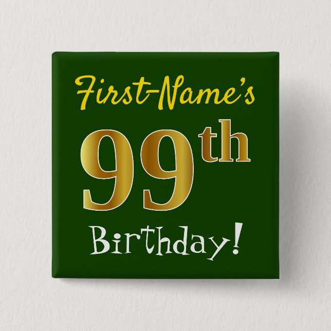 Green, Faux Gold 99th Birthday, With Custom Name Button (Front)