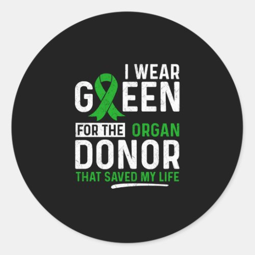 Green For The Organ Donor Transplant Kidney Live Classic Round Sticker