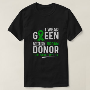 Green For The Organ Donor Transplant Kidney Live T-Shirt