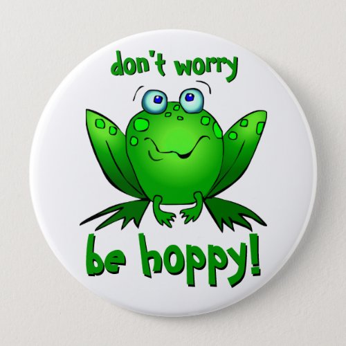 Green Frog Dont Worry Be Hoppy Big Buttons White