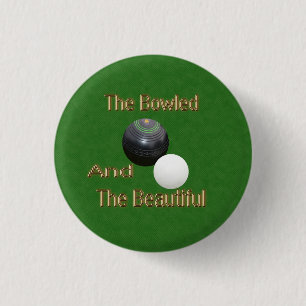 Green Funny Bowled Beautiful Lawn Bowls, Badge Button