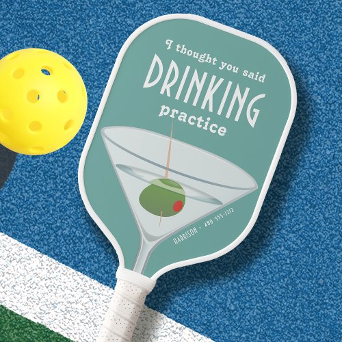 Green Funny I Thought You Said Drinking Martini Pickleball Paddle