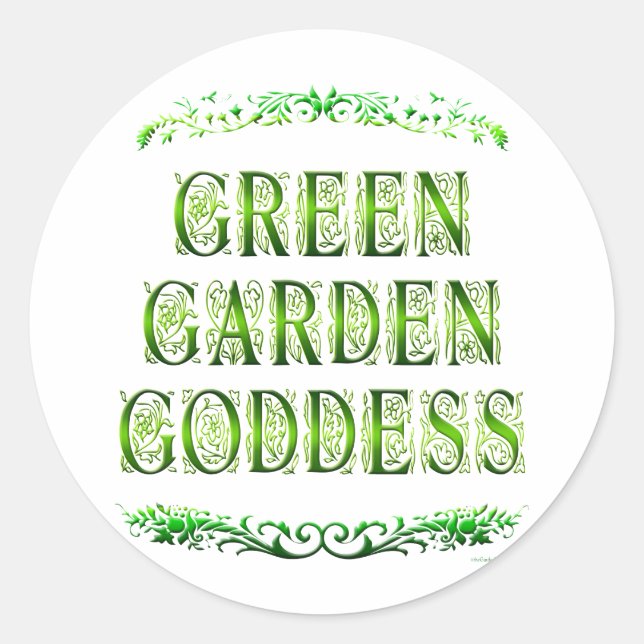 Green Garden Goddess Saying Classic Round Sticker (Front)