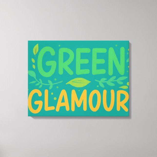 Green Glamour  Canvas Print (Front)