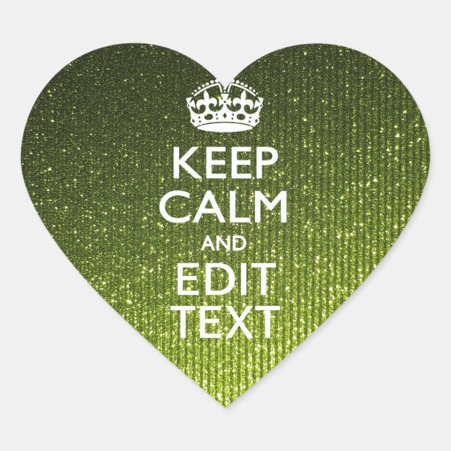 Green Glamour Keep Calm Your Text Heart Sticker (Front)