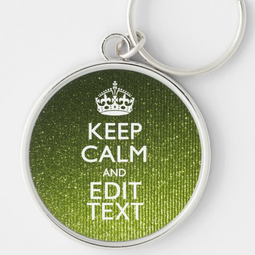 Green Glamour Keep Calm Your Text Keychain