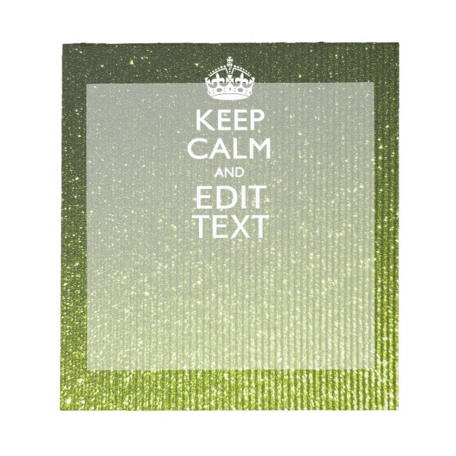 Green Glamour Keep Calm Your Text Notepad (Front)