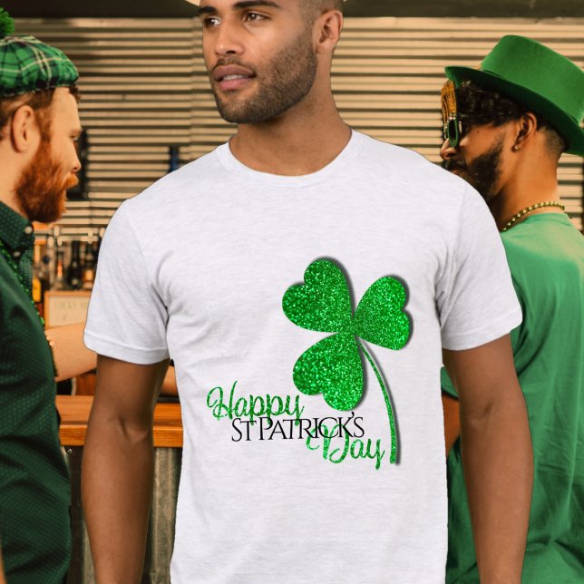 Green Glitter Shamrock Happy St Patrick’s Day  T-Shirt (Creator Uploaded)