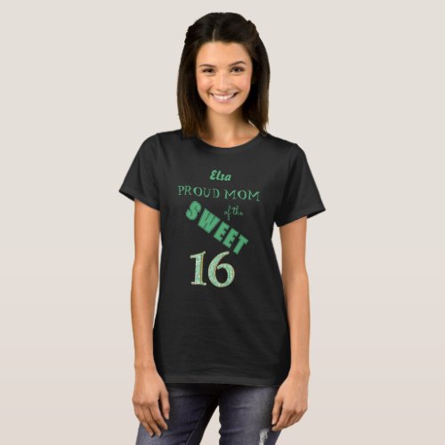 Green Glitter Sweet 16 Proud Mom Birthday T_Shirt