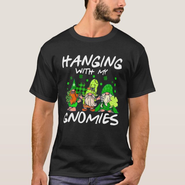Green Gnome St Patricks Day Hanging With My Gnomie T-Shirt (Front)