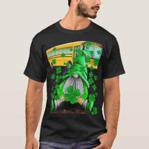 Green Gnomes Bus School Driver And Shamrock St Pat T-Shirt