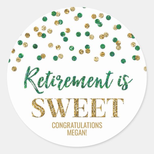 Green Gold Confetti Retirement is Sweet Classic Round Sticker