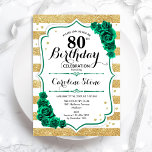 Green Gold White Stripes Roses 80th Birthday Invitation<br><div class="desc">80th Birthday Party Invitation. Elegant floral emerald green design with roses. Features faux glitter gold and white stripes and script font. Perfect for a stylish womens bday celebration. Can be customised for any age! Printed Zazzle invitations or instant download digital printable template.</div>