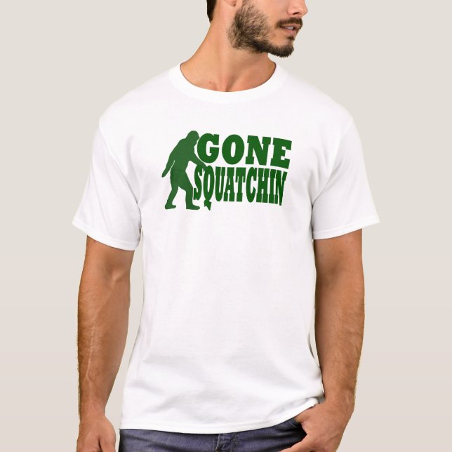 Green gone squatchin slogan text T-Shirt (Front)