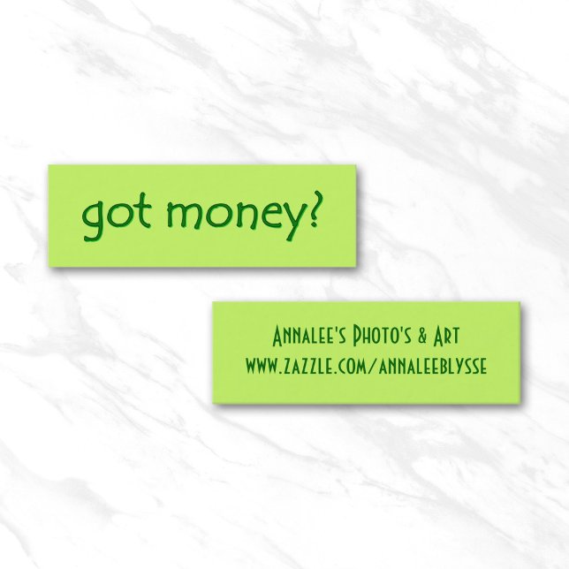 Green Got Money? Mini Business Card (Bright Green got money? Skinny Gallery Card)