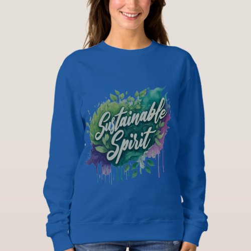 Green Harmony A Sustainable Spirit  Sweatshirt