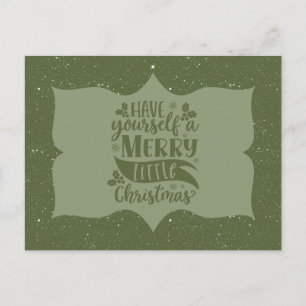 Green Have Yourself A Merry Little Christmas Scrip Postcard