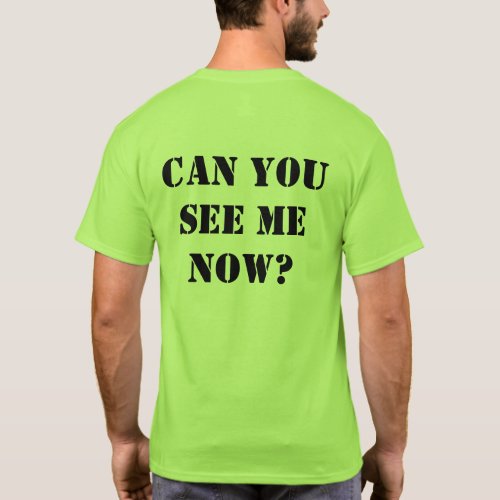 Green Hi_vis shirt Can you see me now XL T_Shirt