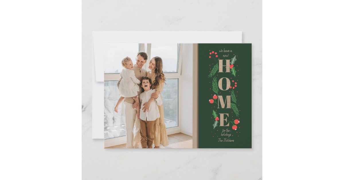 Green Holly New Home for Holidays Photo Moving Holiday Card | Zazzle