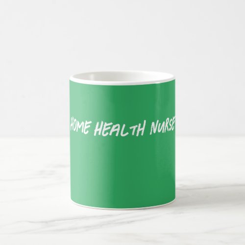 Green Home Health Nurse Coffee Mug