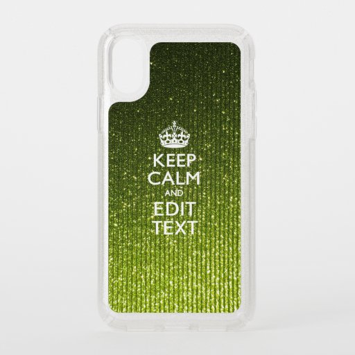 Green Hue Keep Calm Your Text Speck iPhone X Case