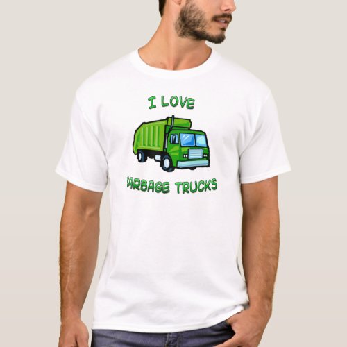 green I love garbage trucks T_Shirt