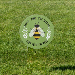 Green Illustrated Weeds Feed the Bees Yard Sign