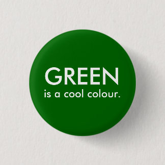 Green is a cool colour. button