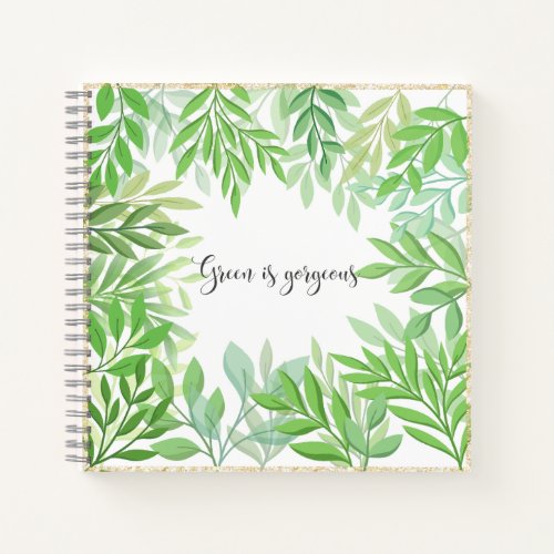 Green is gorgeous Spiral Notebook