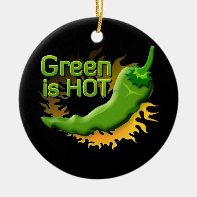 Green is HOT Ceramic Ornament (Front)