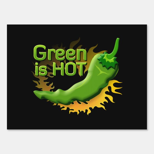Green is HOT Sign (Front)