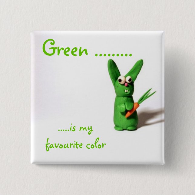 Green ........., .....is my favourite color button (Front)