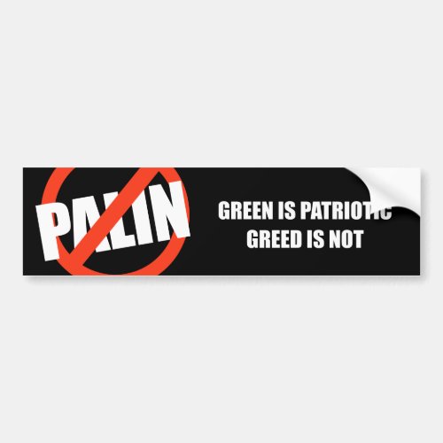 Green is Patriotic Greed is not Bumper Sticker