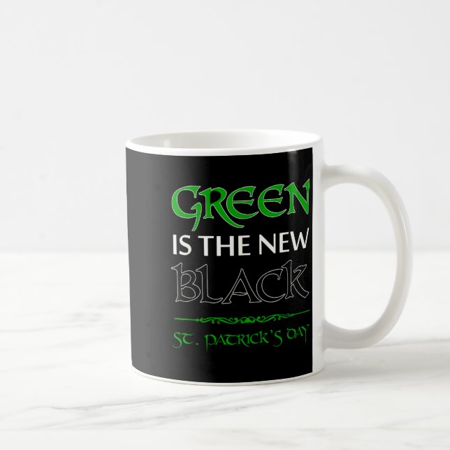 Green Is The New Black Funny Irish St. Patrick's D Coffee Mug (Right)