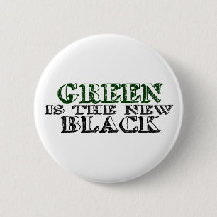 Green Is The New Black Pinback Button