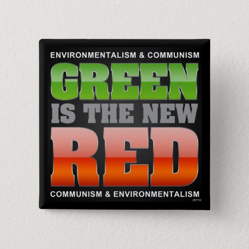 Green Is The New Red Pinback Button