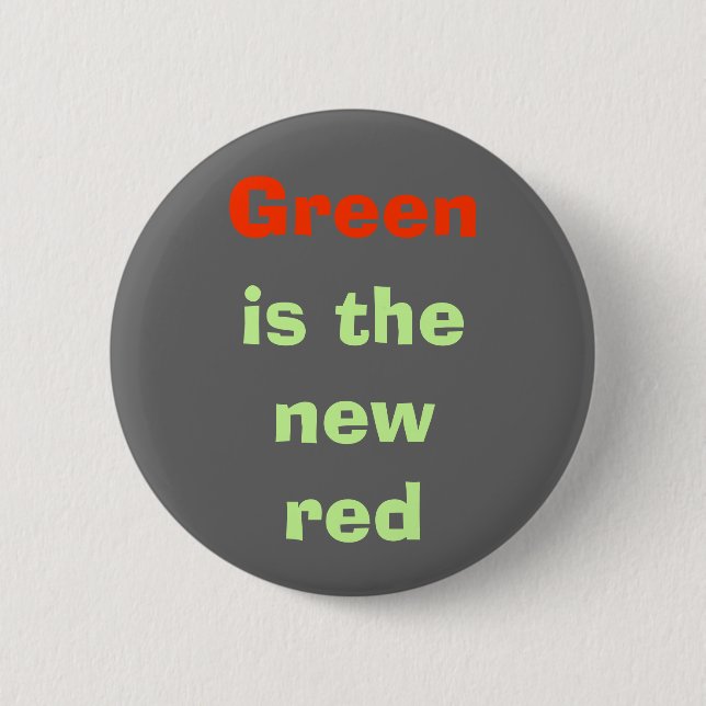Green, is the new red pinback button (Front)