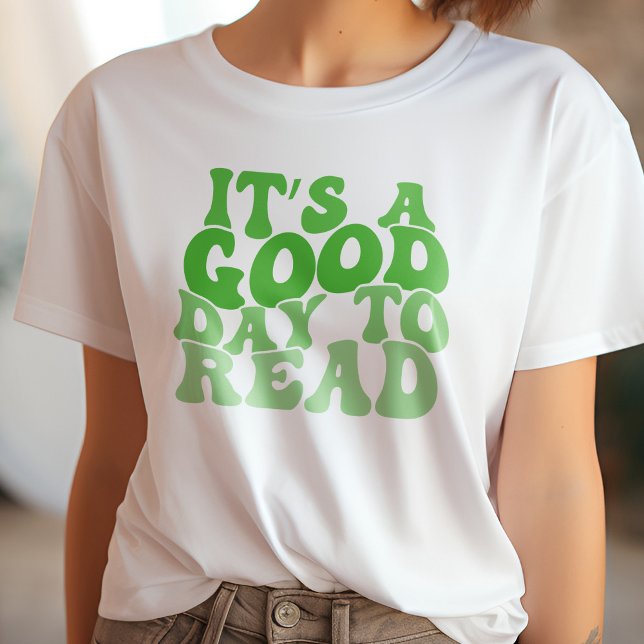 Green It's A Good Day To Read Book Lover T-Shirt (Creator Uploaded)