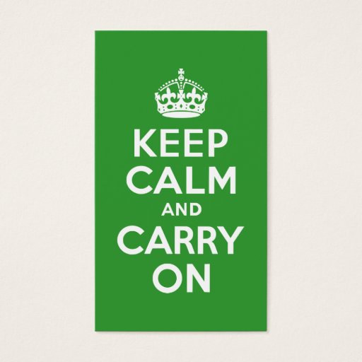 Customizable Green Keep Calm and Carry On Business Card Templates