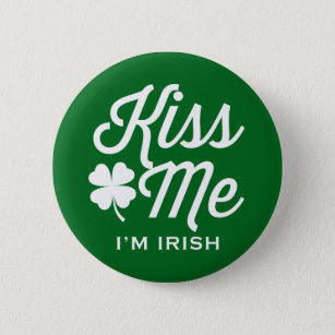 Green Kiss Me I'm Irish Typography Pin Button