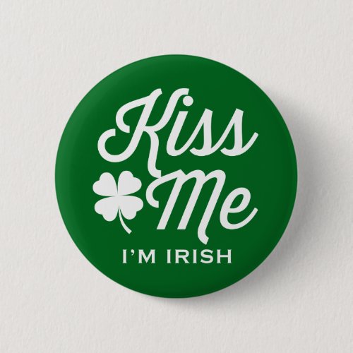 Green Kiss Me Im Irish Typography Pin Button