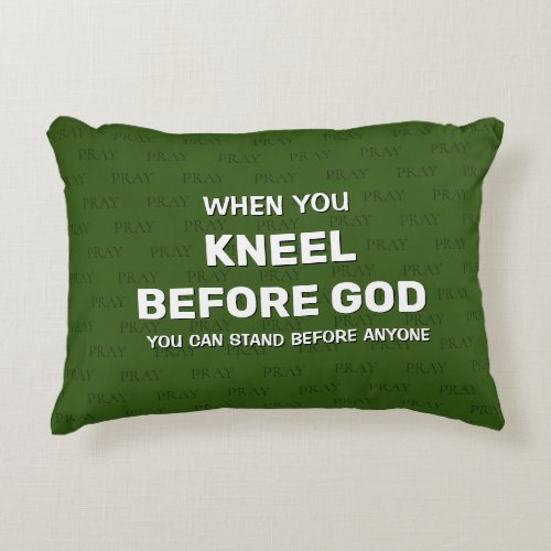 Green KNEEL BEFORE GOD Prayer Accent Pillow