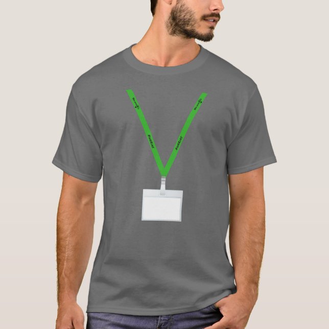 Green Lanyards Matter Write Your Name in Badge T-Shirt (Front)