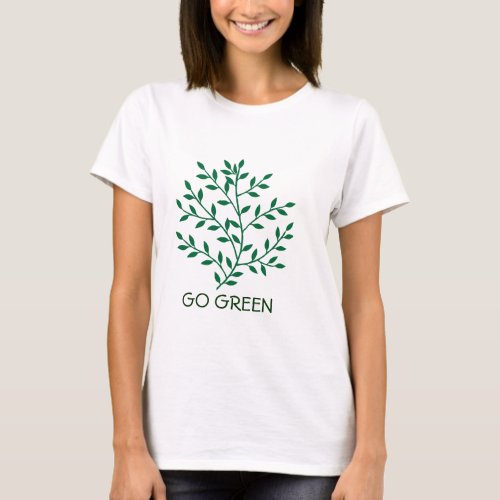 Green leaves green olive branch leaf Go Green T_Shirt