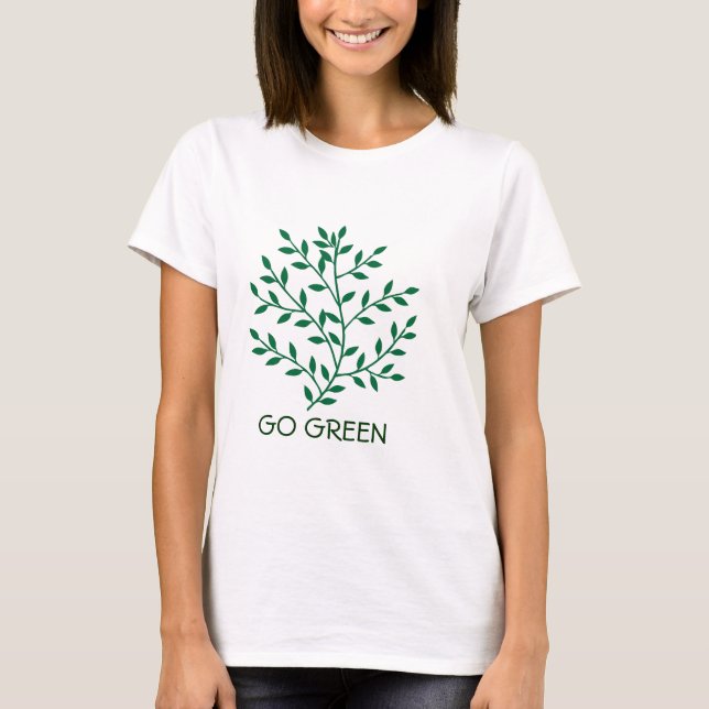 Green leaves green olive branch leaf Go Green T-Shirt (Front)