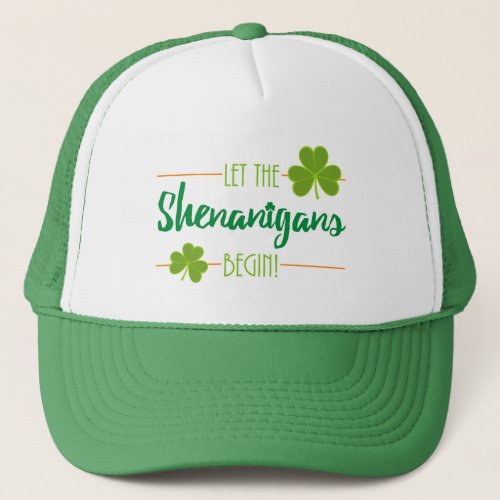 Green Let the Shenanigans Begin St Patricks Day Trucker Hat