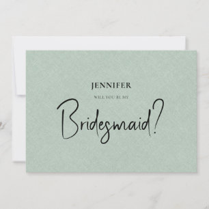 Green Linen White Script Will You Be My Bridesmaid Invitation