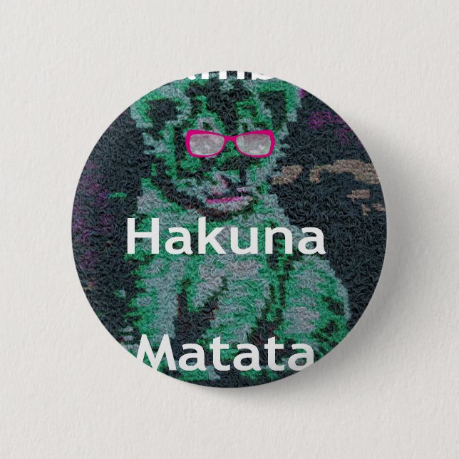 Green Lion with Pink Glasses "Hakuna Matata" Art   Button (Front)